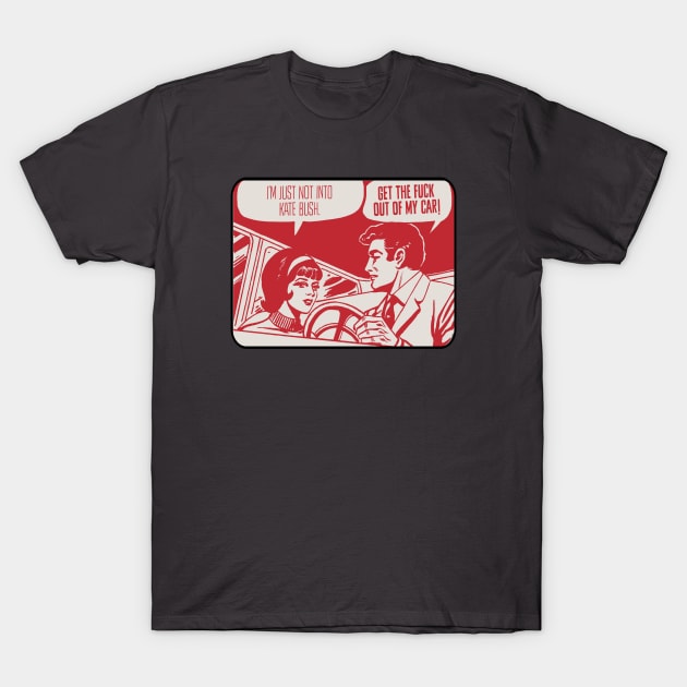 GTFO Kate Bush T-Shirt by David Hurd Designs
